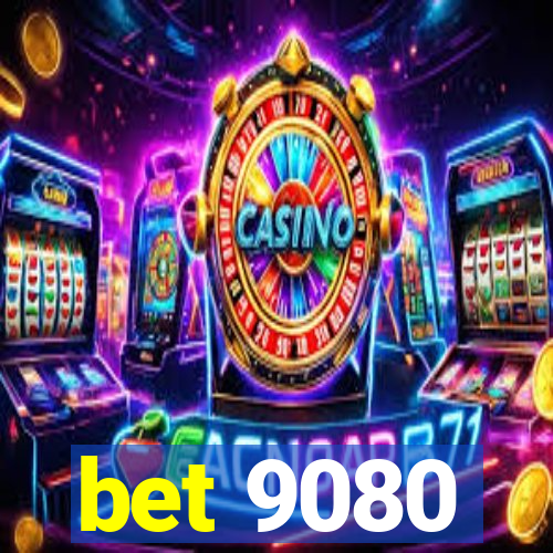 bet 9080